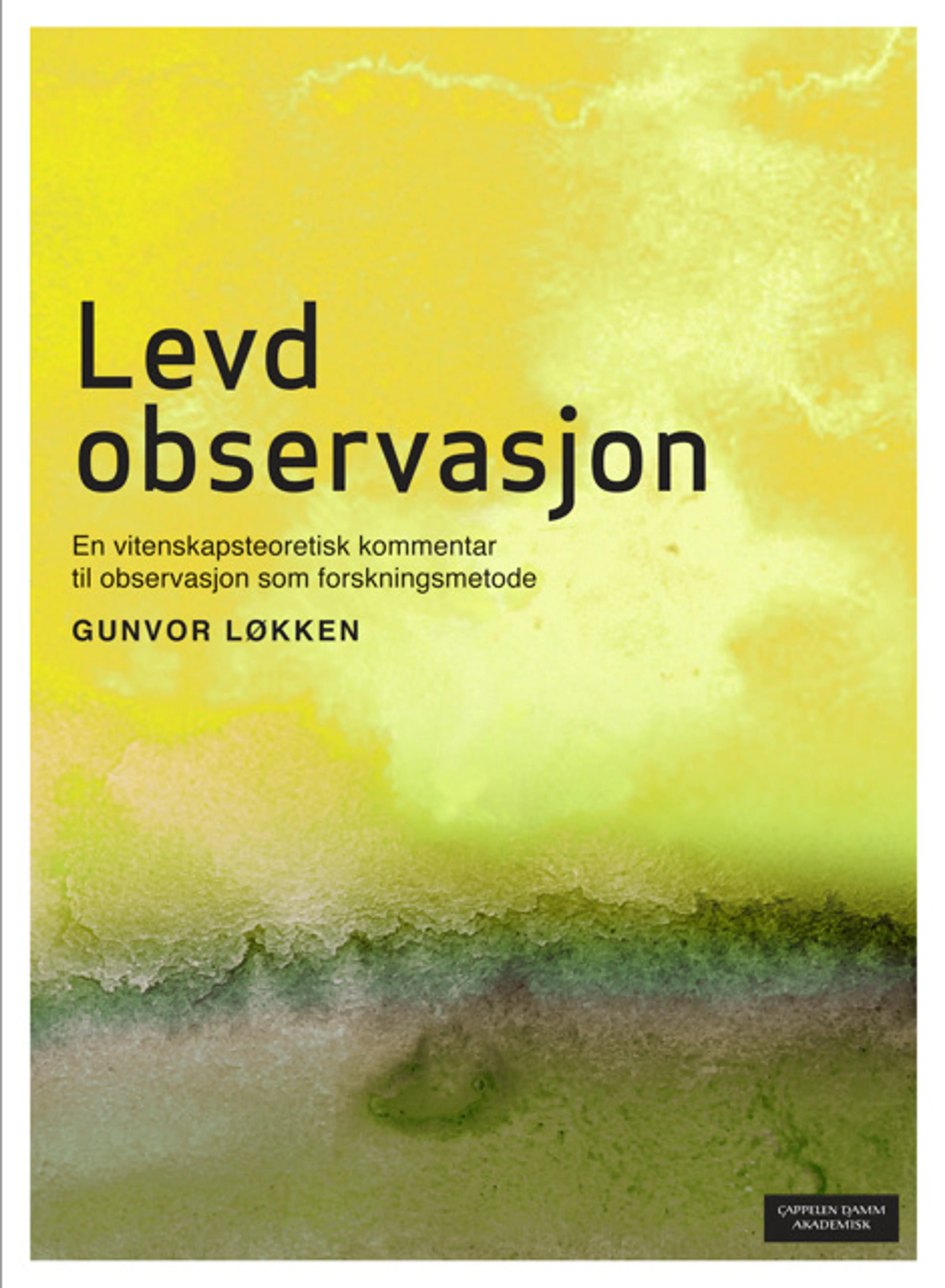 Omslag Levd observasjon av Gunvor Løkken (Heftet)