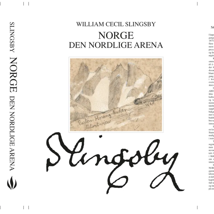 Omslag Norge - Den nordlige arena av Slingsby, William Cecil (utvidet og rev. utg. ved Jan Schwarzott) (Innbundet)