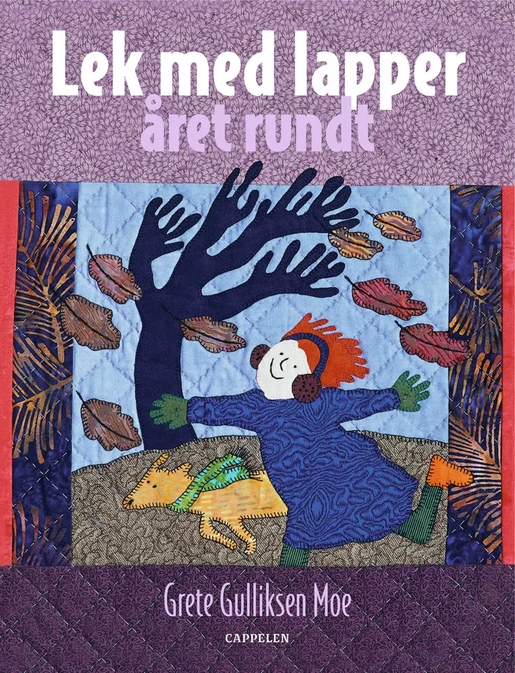 Omslag Lek med lapper året rundt av Grete Gulliksen Moe (Innbundet)