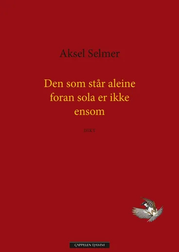 Omslag Den som står aleine foran sola er ikke ensom av Aksel Selmer (Innbundet)