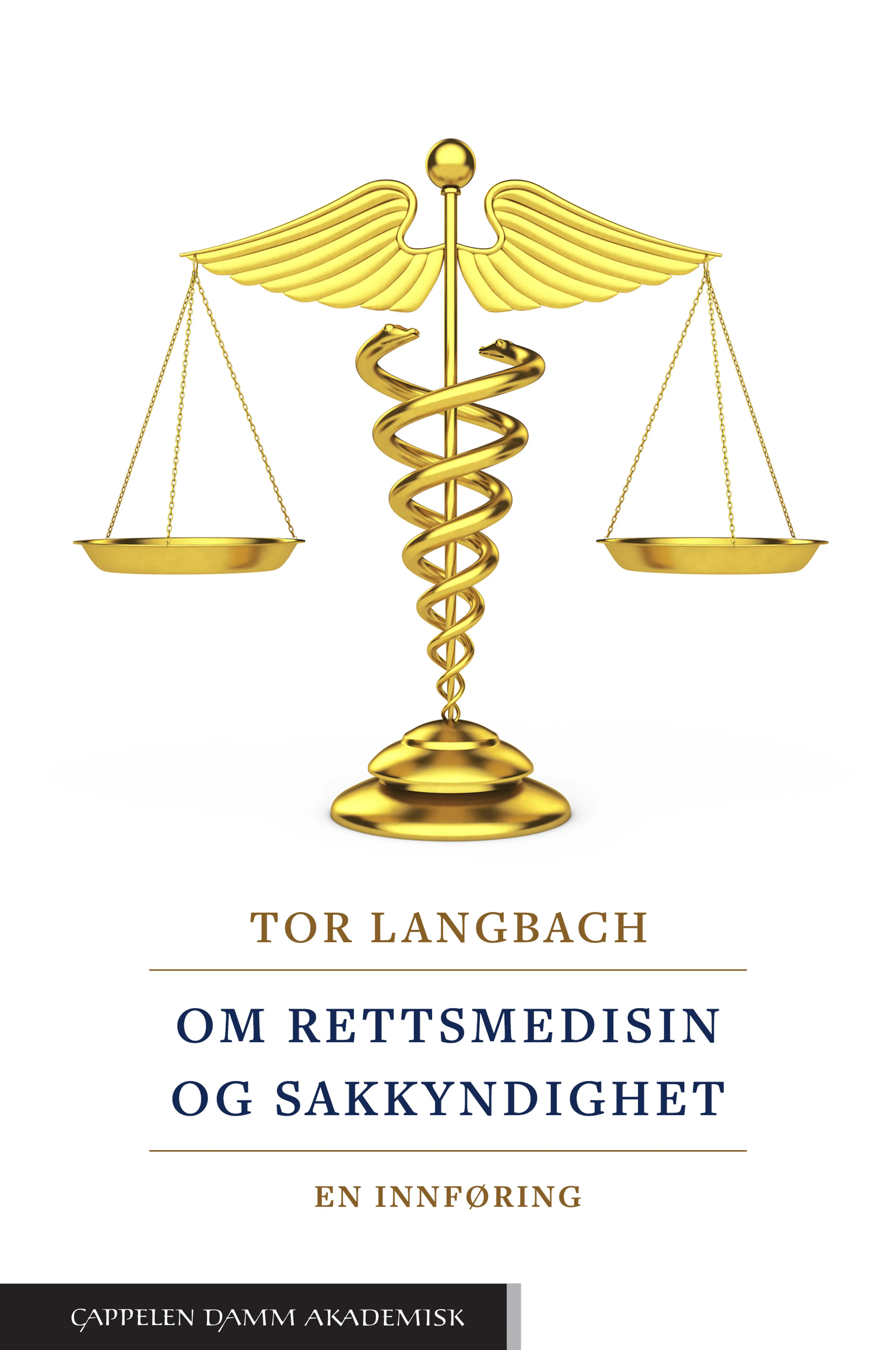 Omslag Om rettsmedisin og sakkyndighet av Tor Langbach (Innbundet)