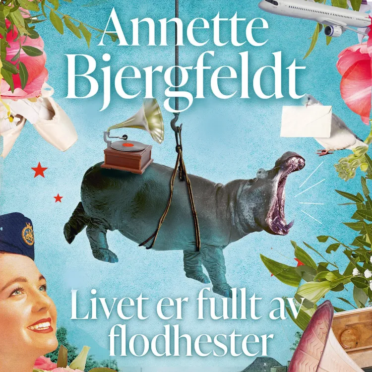 Omslag Livet er fullt av flodhester av Annette Bjergfeldt (Lydbok)