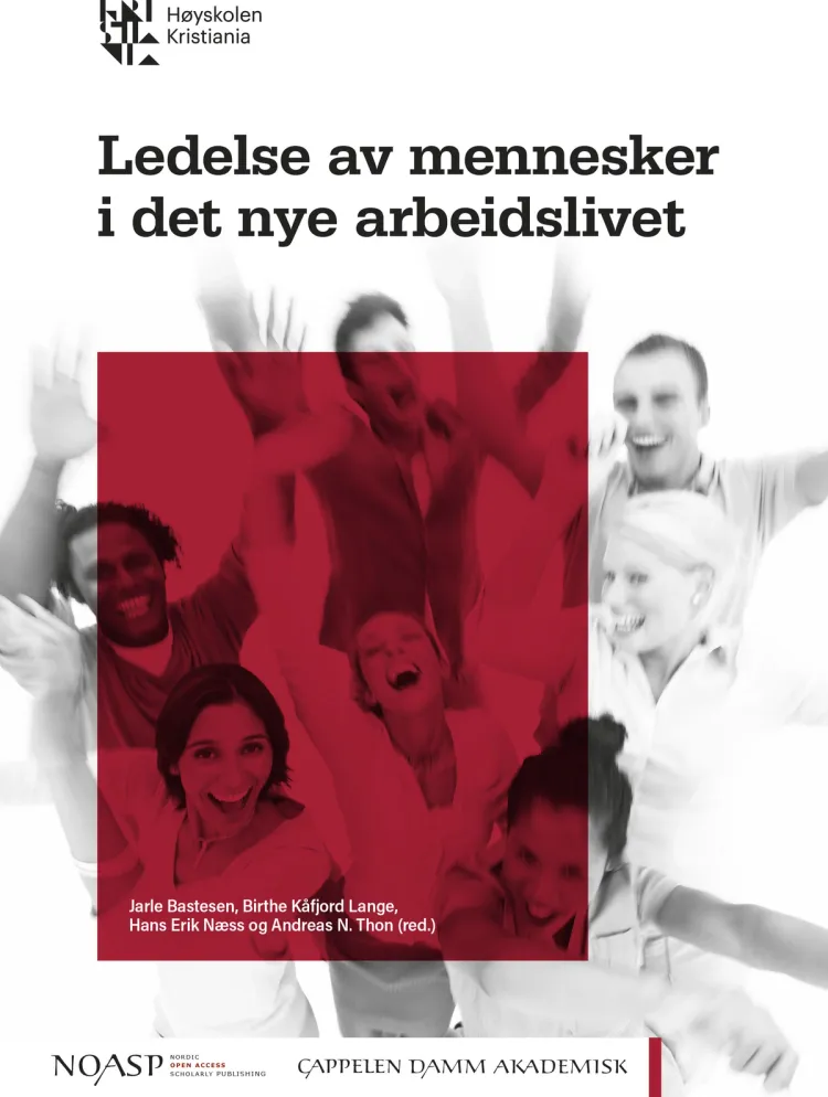 Omslag Ledelse av mennesker i det nye arbeidslivet av Jarle Bastesen, Birthe Kåfjord Lange, Andreas N. Thon og Hans Erik Næss (red.) (Ebok)