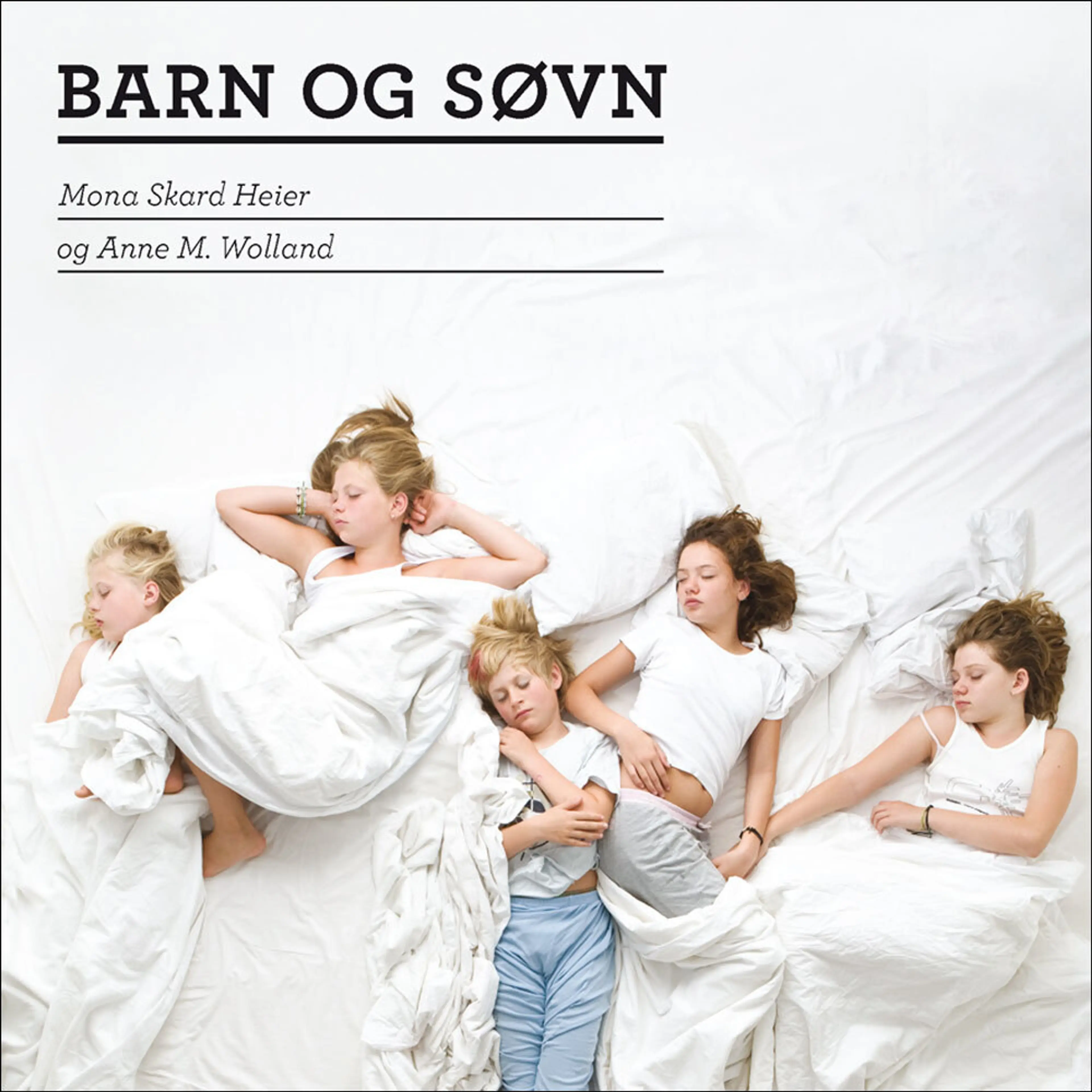 Omslag Barn og søvn av Mona Skard Heier og Anne M. Wolland (Lydbok)