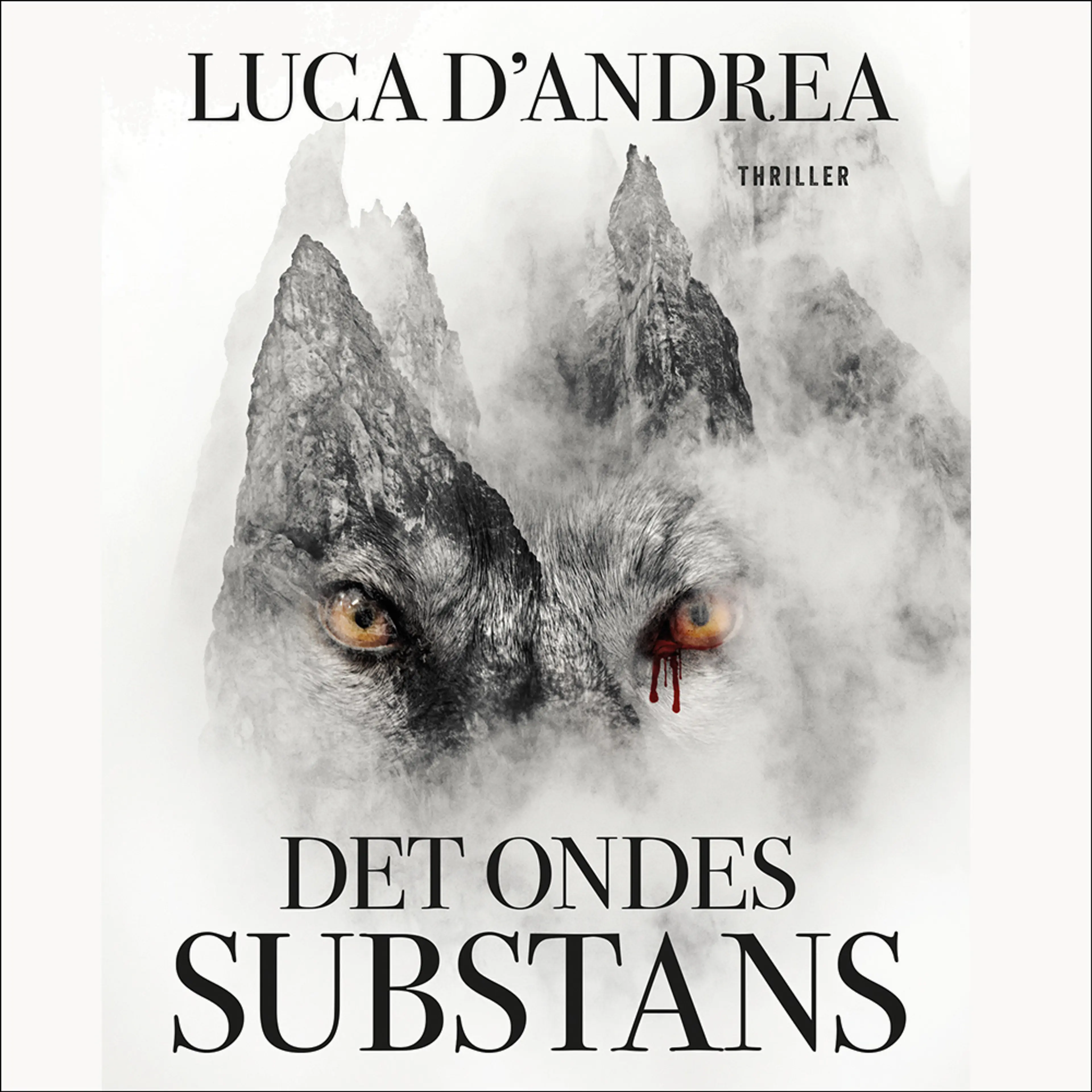 Omslag Det ondes substans av Luca D'Andrea (Lydbok)