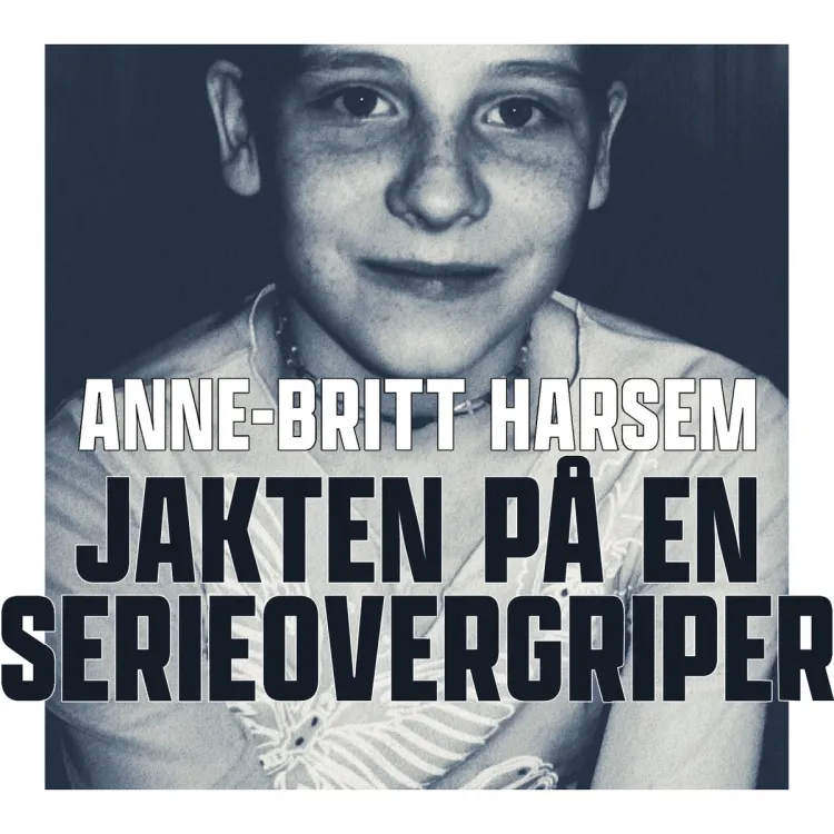Omslag Jakten på en serieovergriper av Anne-Britt Harsem (Lydbok)