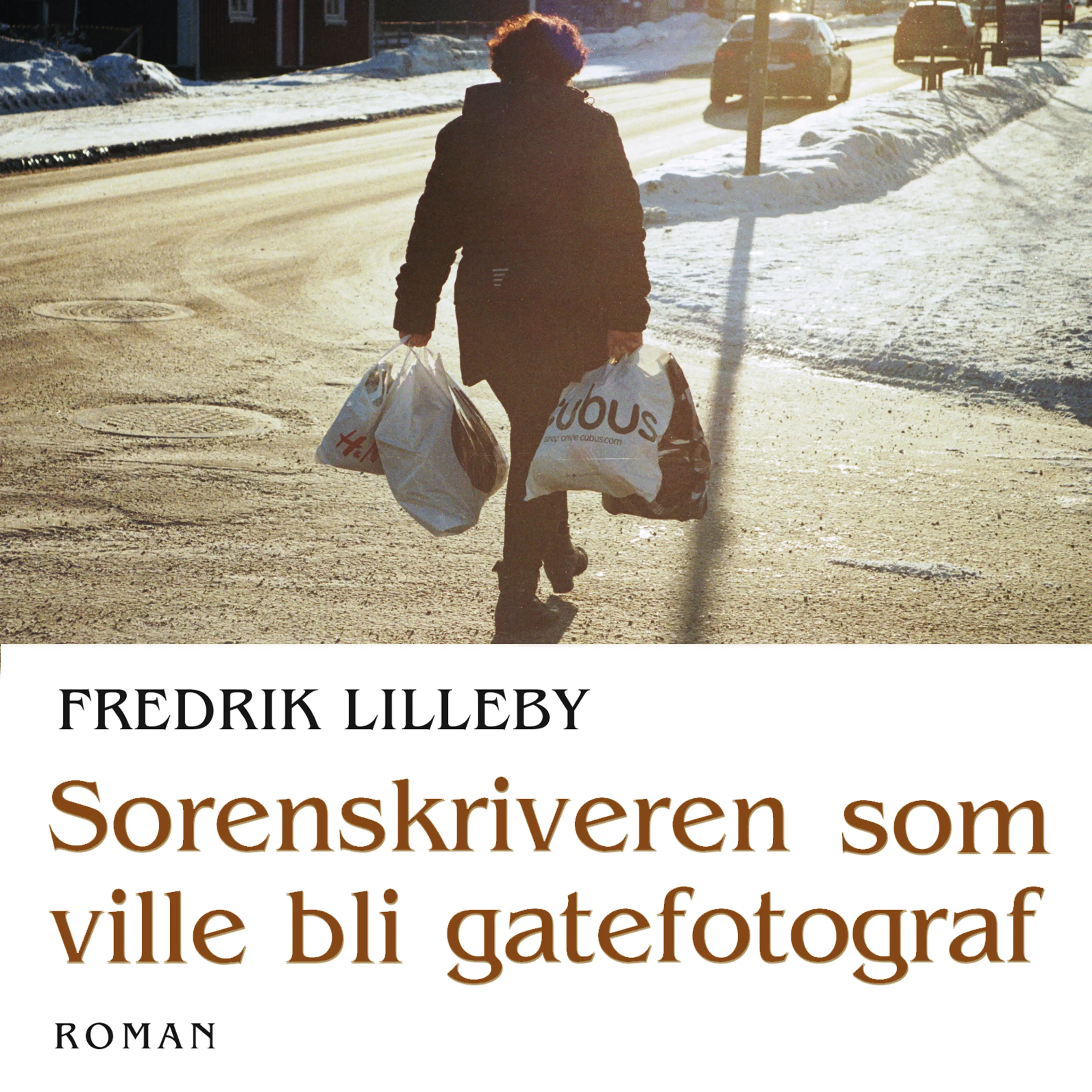 Omslag Sorenskriveren som ville bli gatefotograf av Fredrik Lilleby (Lydbok)