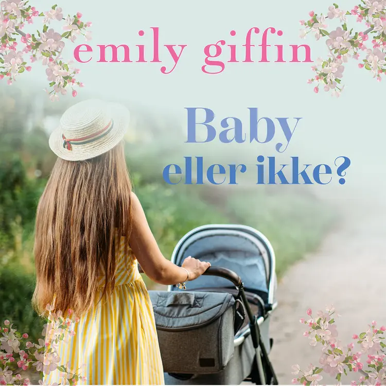 Omslag Baby eller ikke av Emily Giffin (Lydbok)