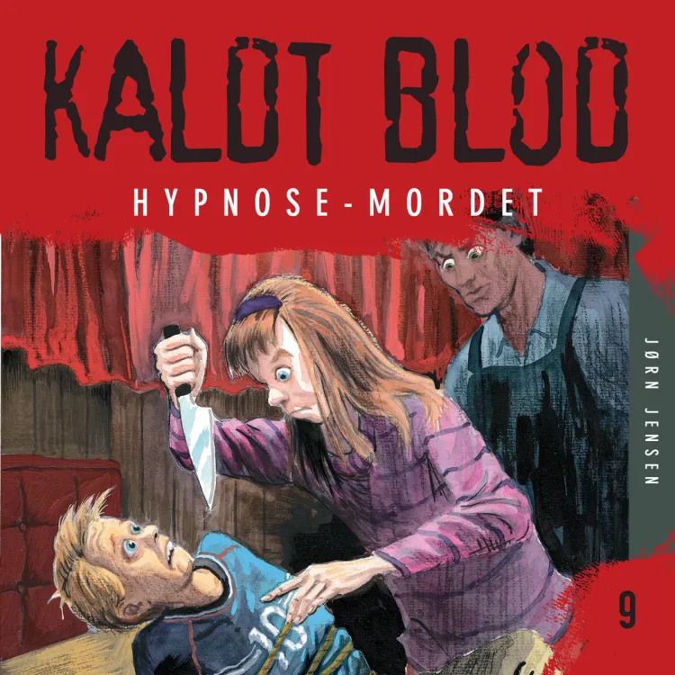 Omslag Kaldt blod 9 - Hypnose-mordet av Jørn Jensen (Lydbok)