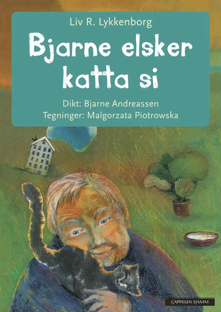 Omslag Bjarne elsker katta si av Liv Riktor Lykkenborg og Bjarne Andreassen (Innbundet)