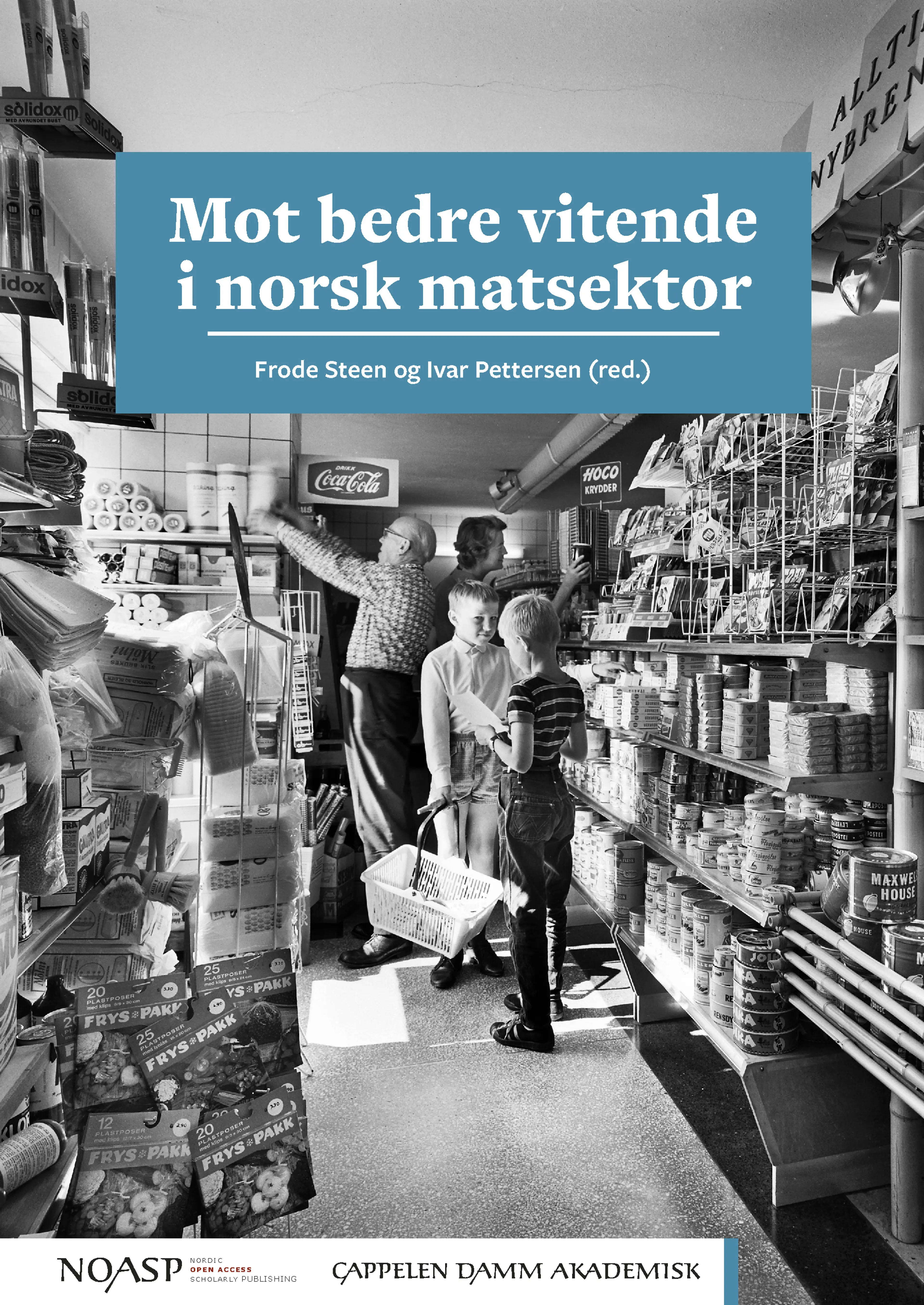 Omslag Mot bedre vitende i norsk matsektor av Ivar Pettersen og Frode Steen (red.) (Ebok)