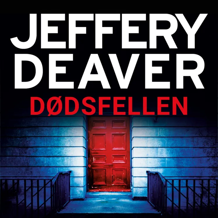 Omslag Dødsfellen av Jeffery Deaver (Lydbok)