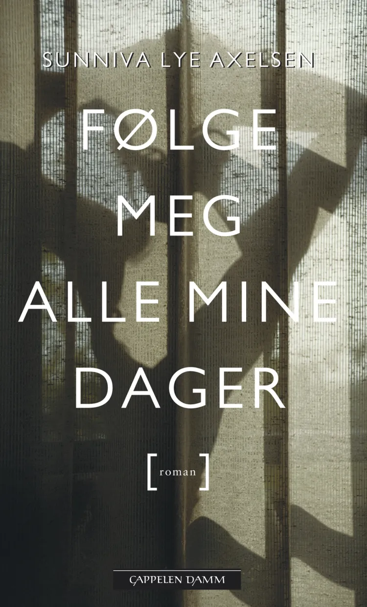 Omslag Følge meg alle mine dager av Sunniva Lye Axelsen (Heftet)