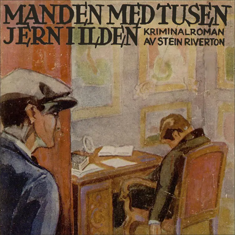 Omslag Mannen med tusen jern i ilden av Stein Riverton (Lydbok)