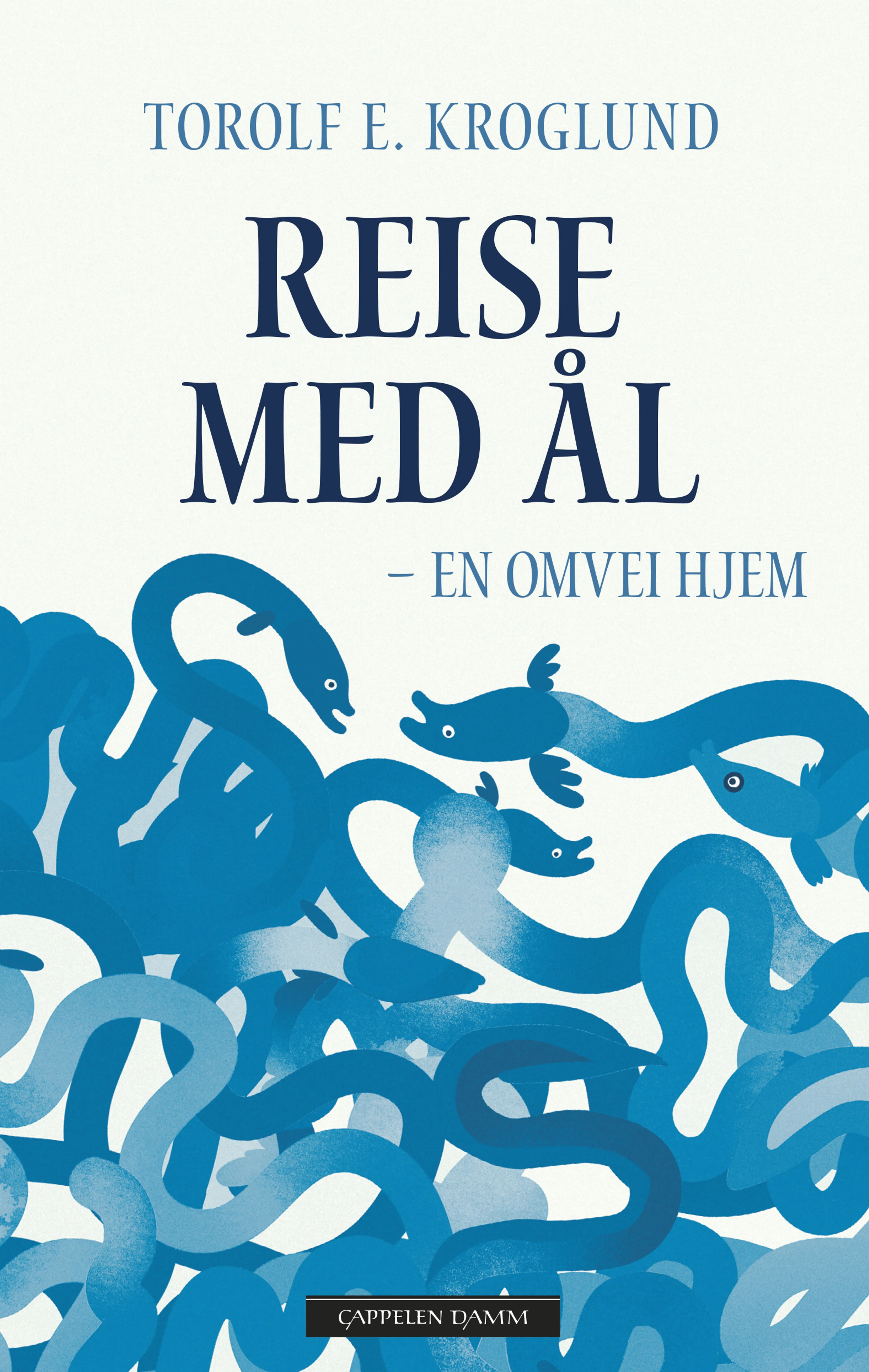 Omslag Reise med ål av Torolf Kroglund (Ebok)