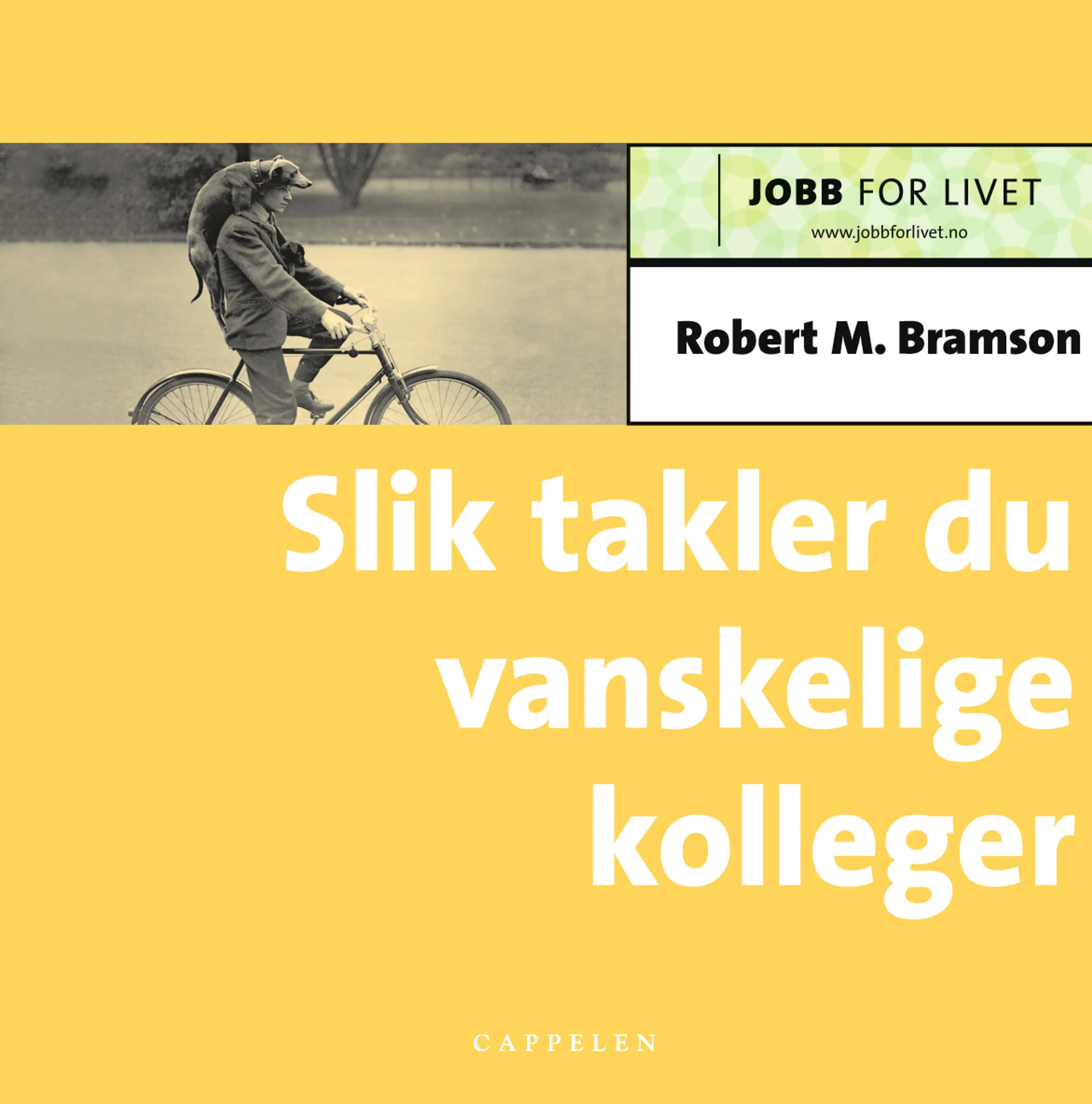 Omslag Slik takler du vanskelige kolleger av Robert Bramson (Heftet)