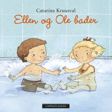 Omslag Ellen og Ole bader av Catarina Kruusval (Innbundet)