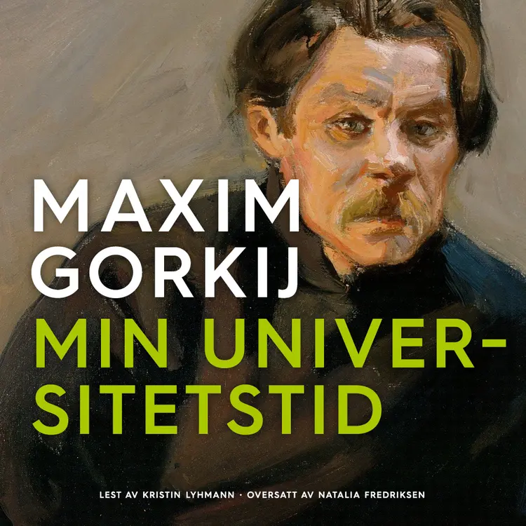 Omslag Min universitetstid av Maxim Gorkij (Lydbok)