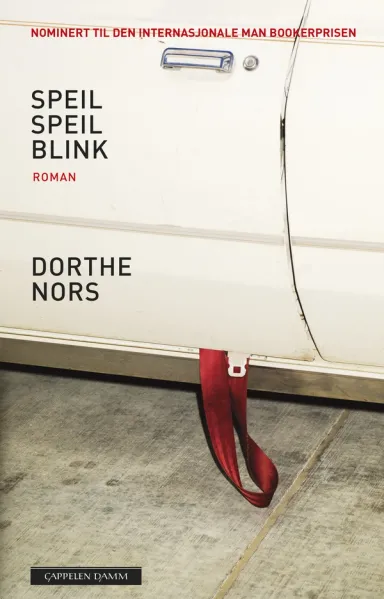 Omslag Speil speil blink av Dorthe Nors (Innbundet)