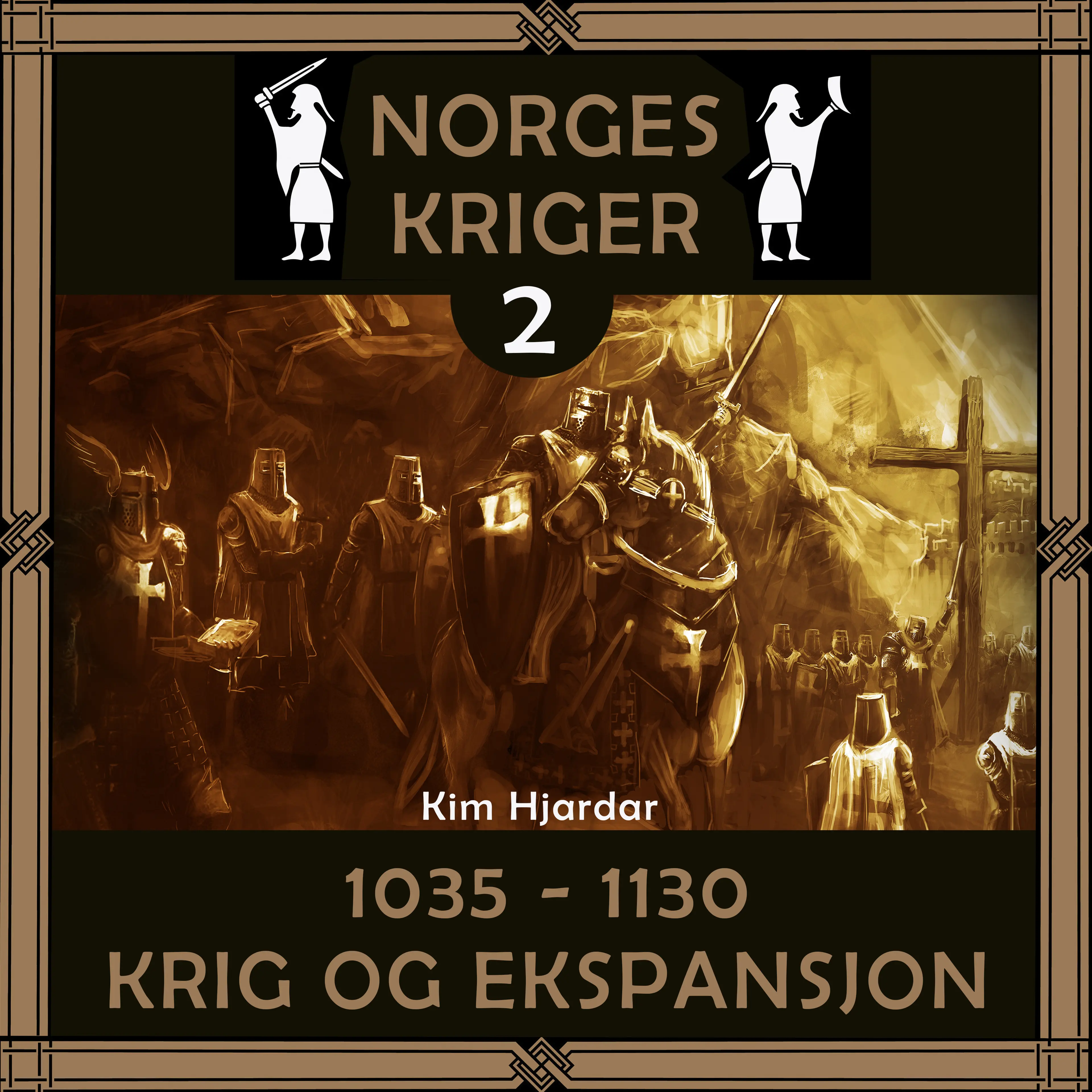 Omslag Norges kriger 2 - 1035 til 1130 av Kim Hjardar (Lydbok)