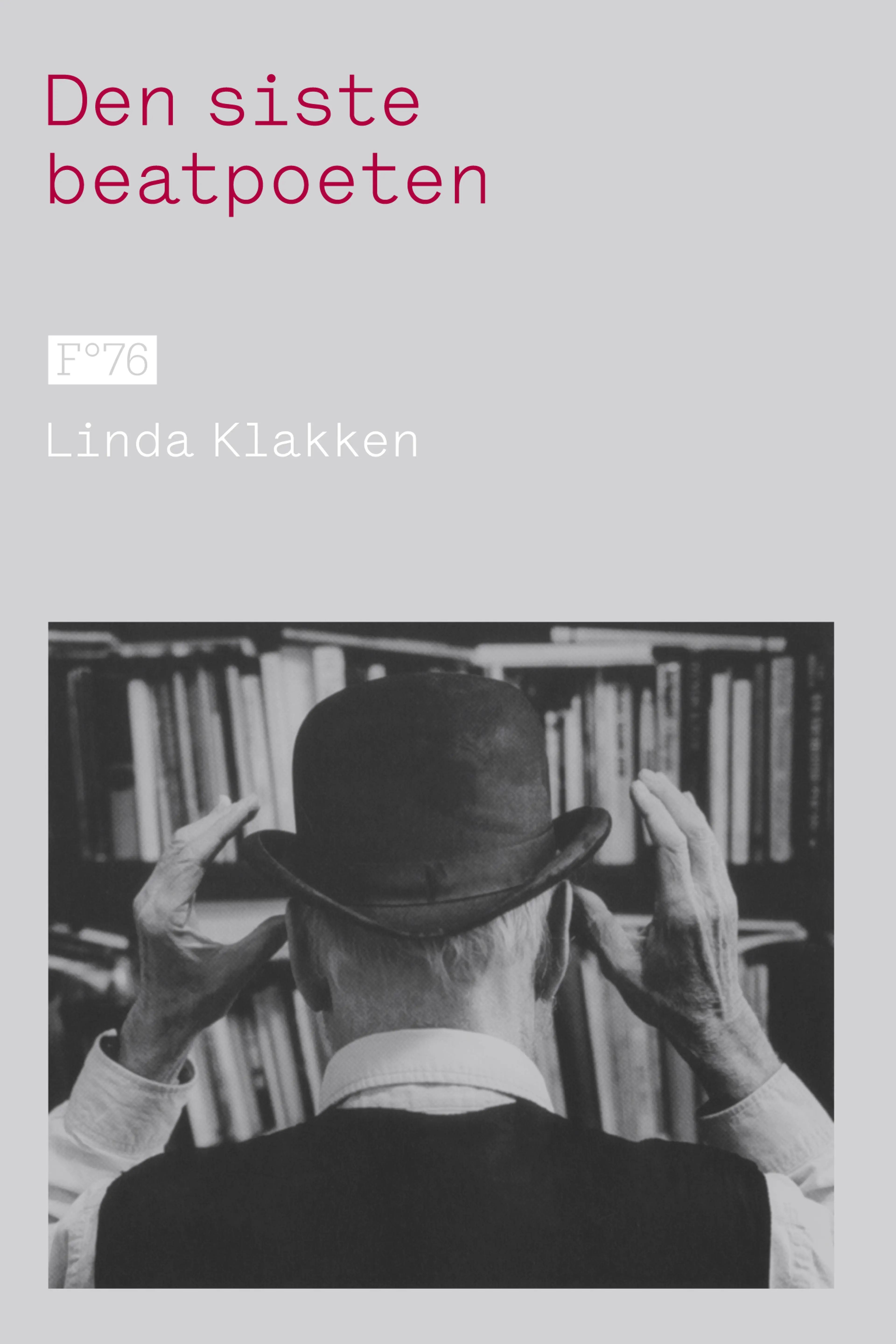 Omslag Den siste beatpoeten av Linda Klakken (Heftet)