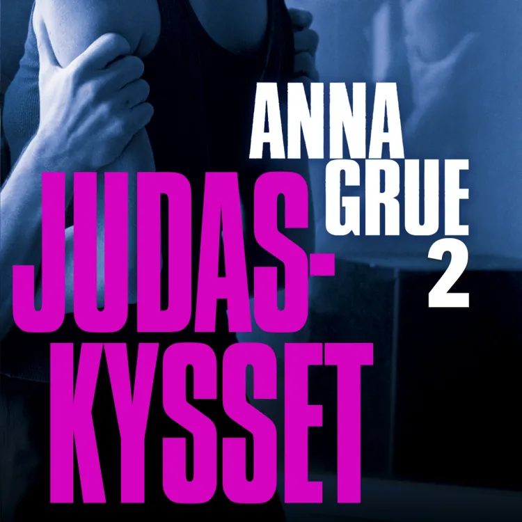 Omslag Judaskysset av Anna Grue (Lydbok)