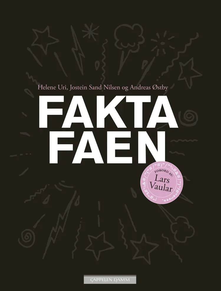 Omslag Fakta faen av Helene Uri, Jostein Sand Nilsen og Andreas Østby (Innbundet)