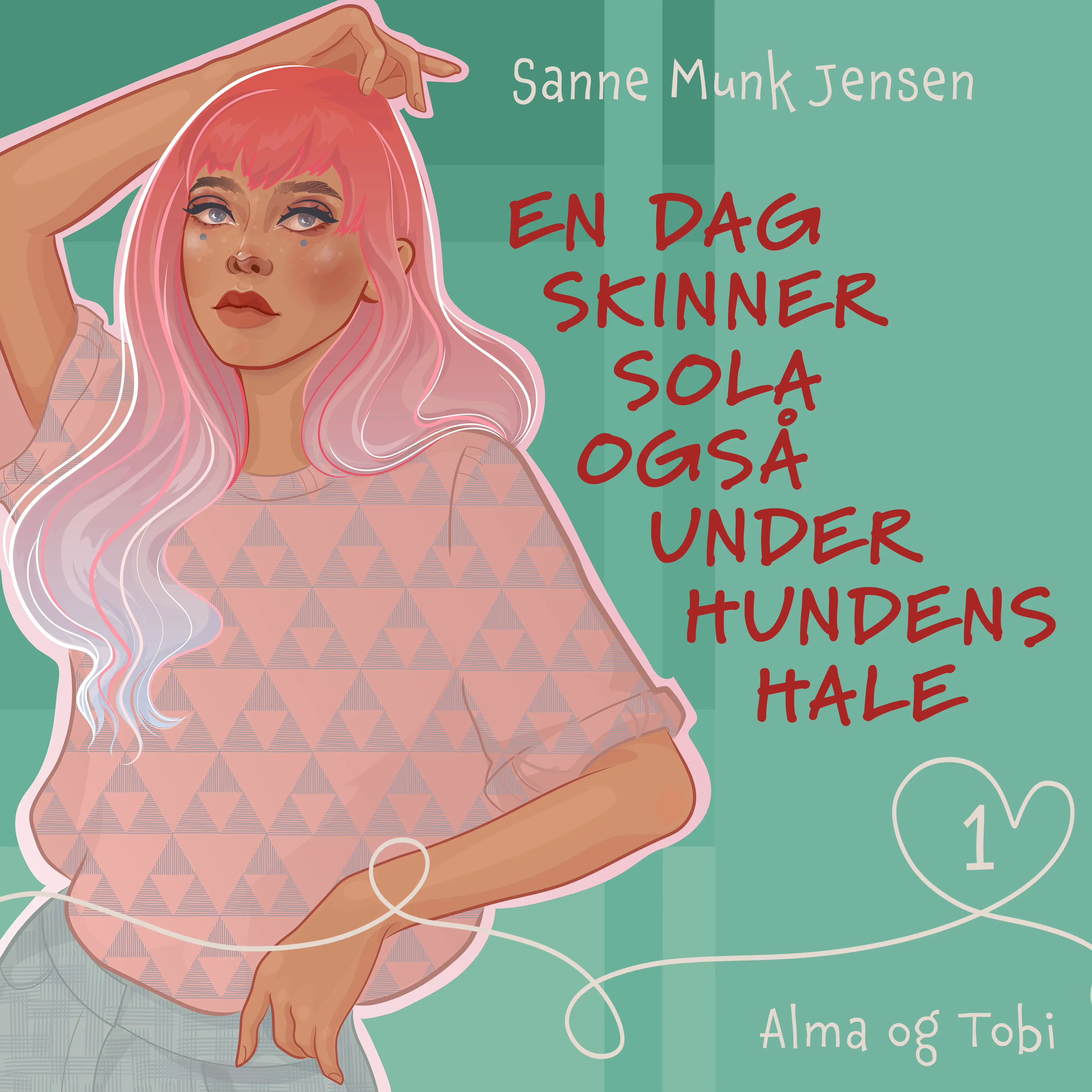 Omslag En dag skinner sola også under hundens hale av Sanne Munk Jensen (Lydbok)