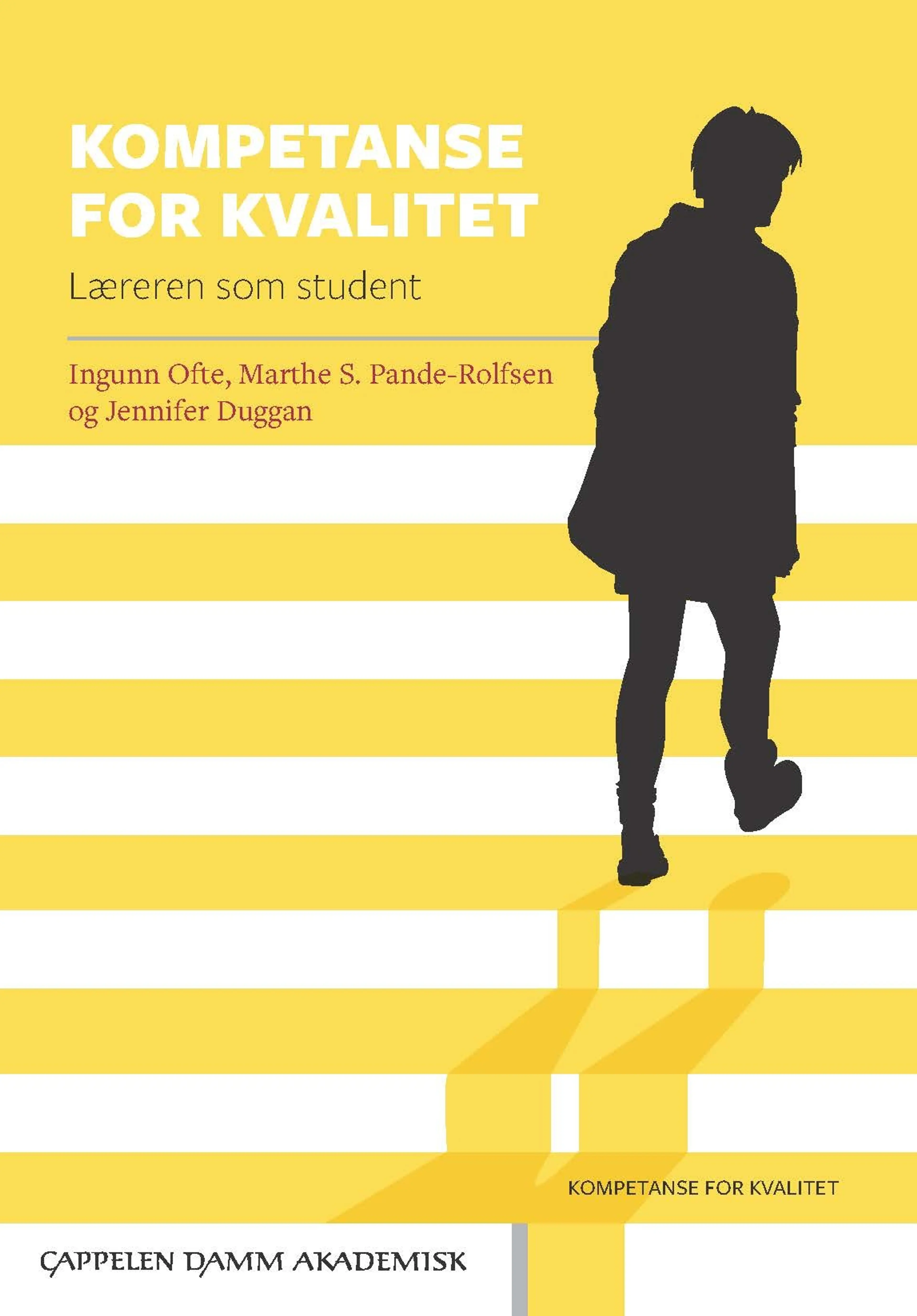 Omslag Kompetanse for kvalitet av Ingunn Ofte, Marthe S. Pande-Rolfsen og Jennifer Duggan (Ebok)