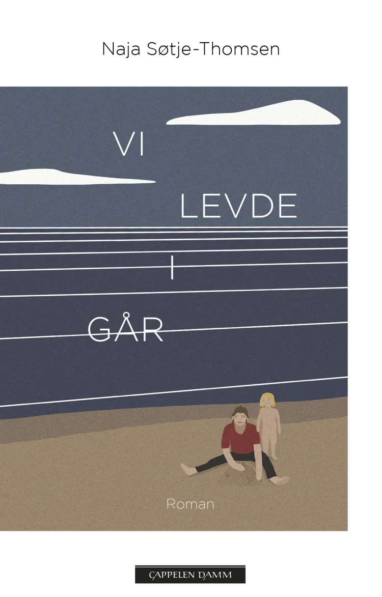 Omslag Vi levde i går av Naja Søtje (Ebok)