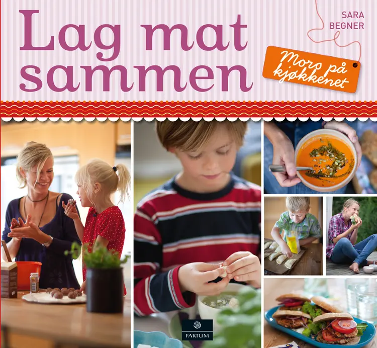 Omslag Lag mat sammen av Sara Begner (Innbundet)