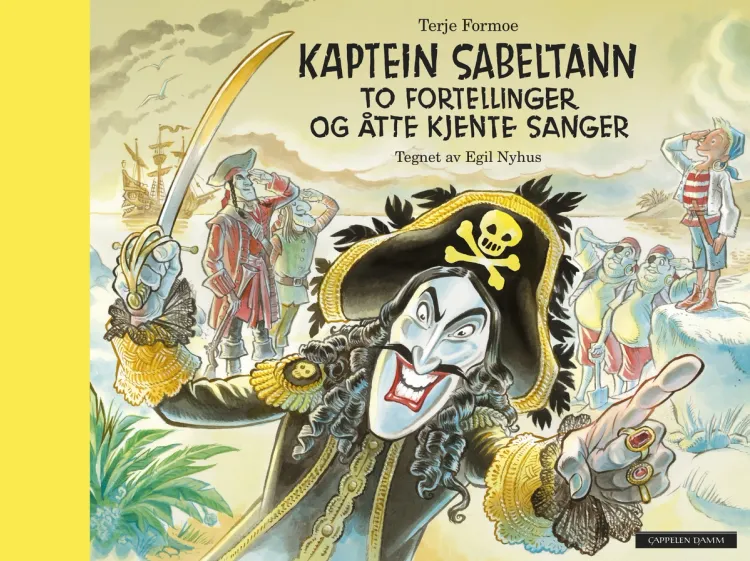 Omslag Kaptein Sabeltann – to fortellinger og åtte kjente sanger av Terje Formoe/Egil Nyhus (Innbundet)