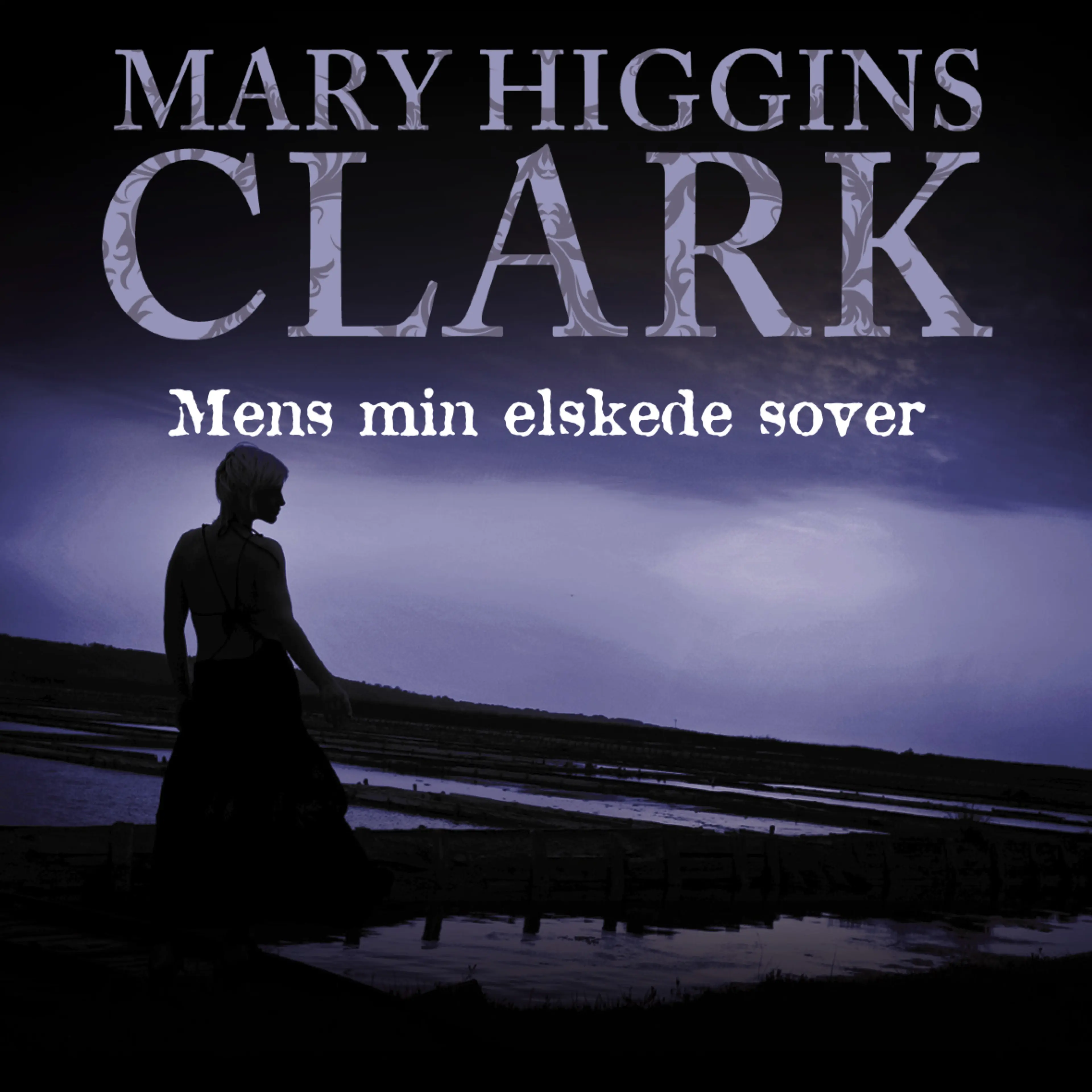 Omslag Mens min elskede sover av Mary Higgins Clark (Lydbok)