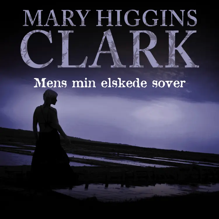 Omslag Mens min elskede sover av Mary Higgins Clark (Lydbok)