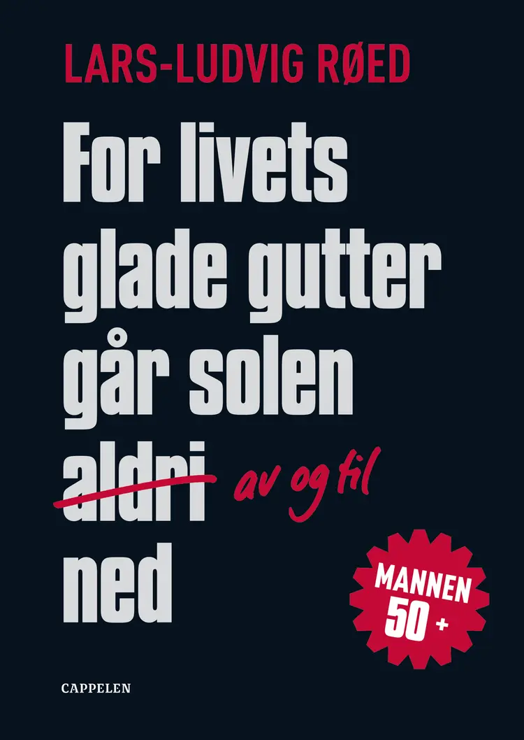 Omslag For livets glade gutter går solen av og til ned av Lars-Ludvig Røed (Innbundet)