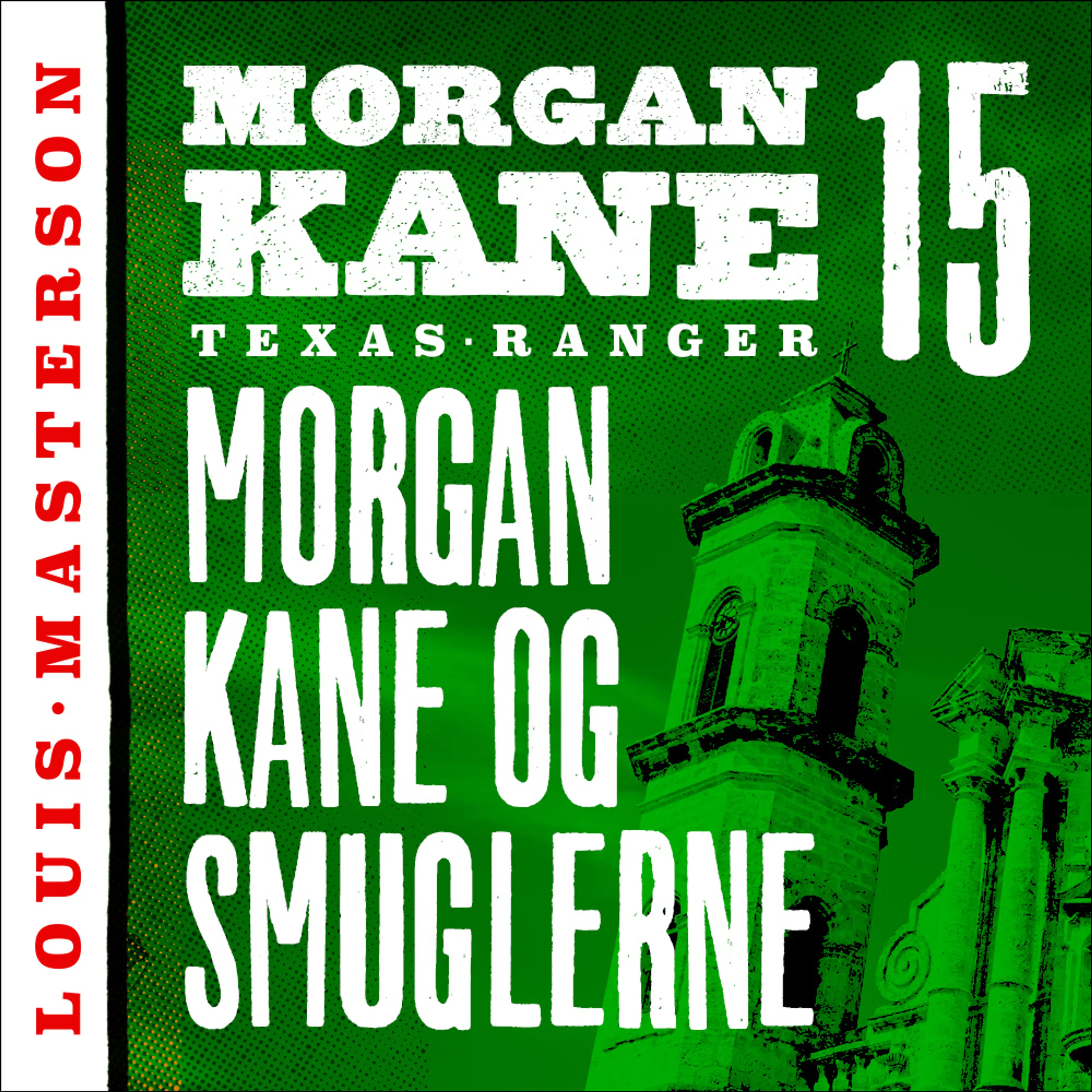 Omslag Morgan Kane og smuglerne av Louis Masterson (Lydbok)
