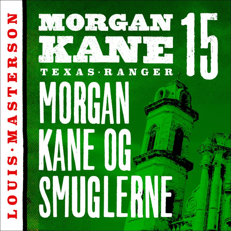 Omslag Morgan Kane og smuglerne av Louis Masterson (Lydbok)