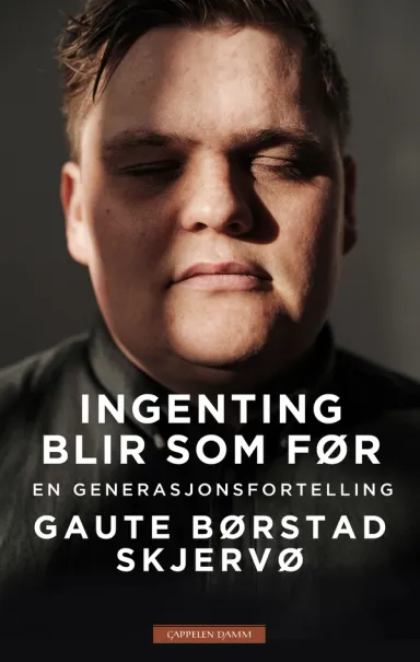 Omslag Ingenting blir som før av Gaute Børstad Skjervø (Innbundet)