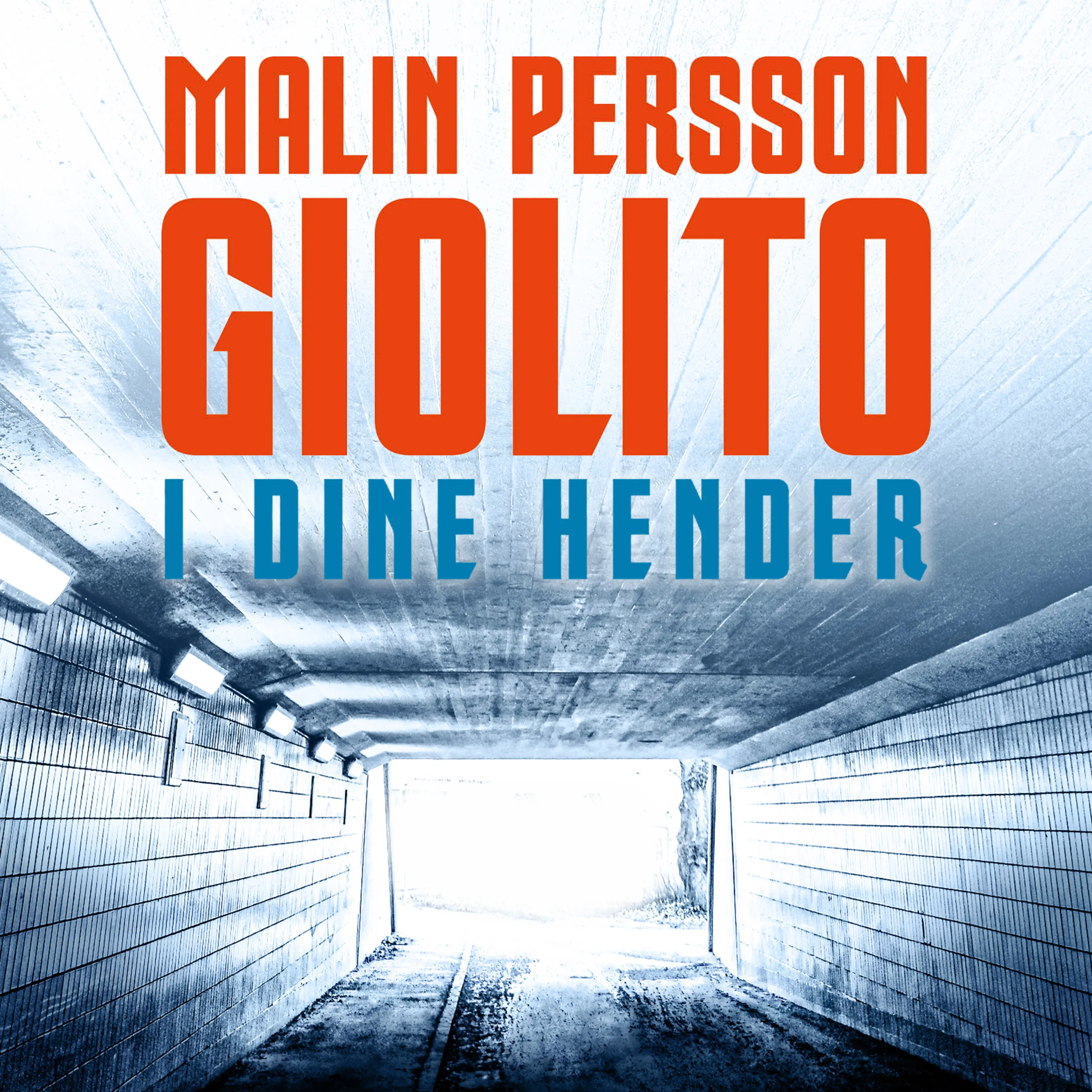 Omslag I dine hender av Malin Persson Giolito (Lydbok)