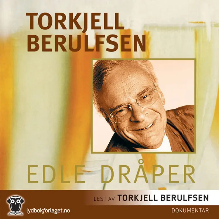 Omslag Edle dråper av Torkjell Berulfsen (Lydbok)