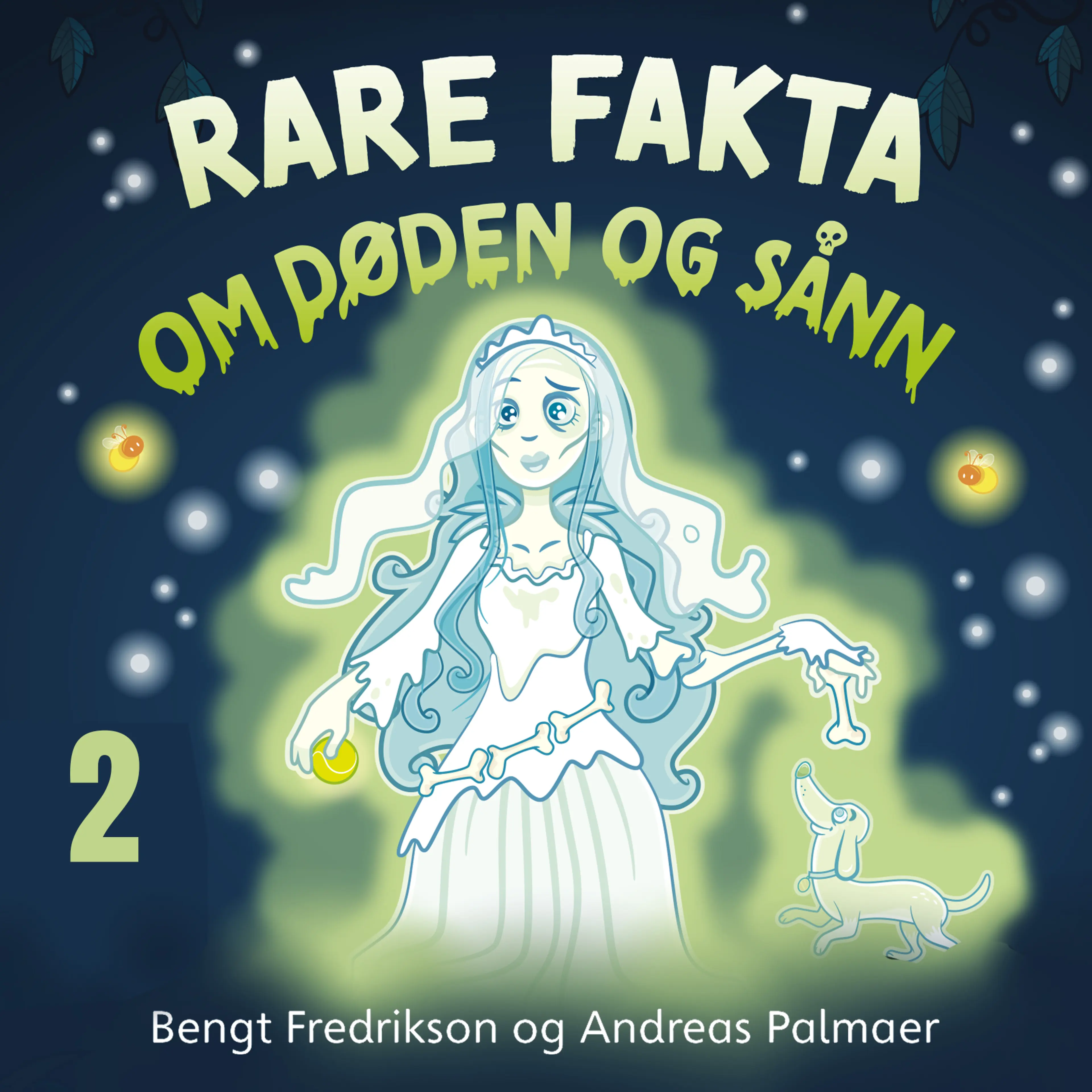 Omslag Rare fakta om døden og sånn av Bengt Fredrikson og Andreas Palmaer (Lydbok)