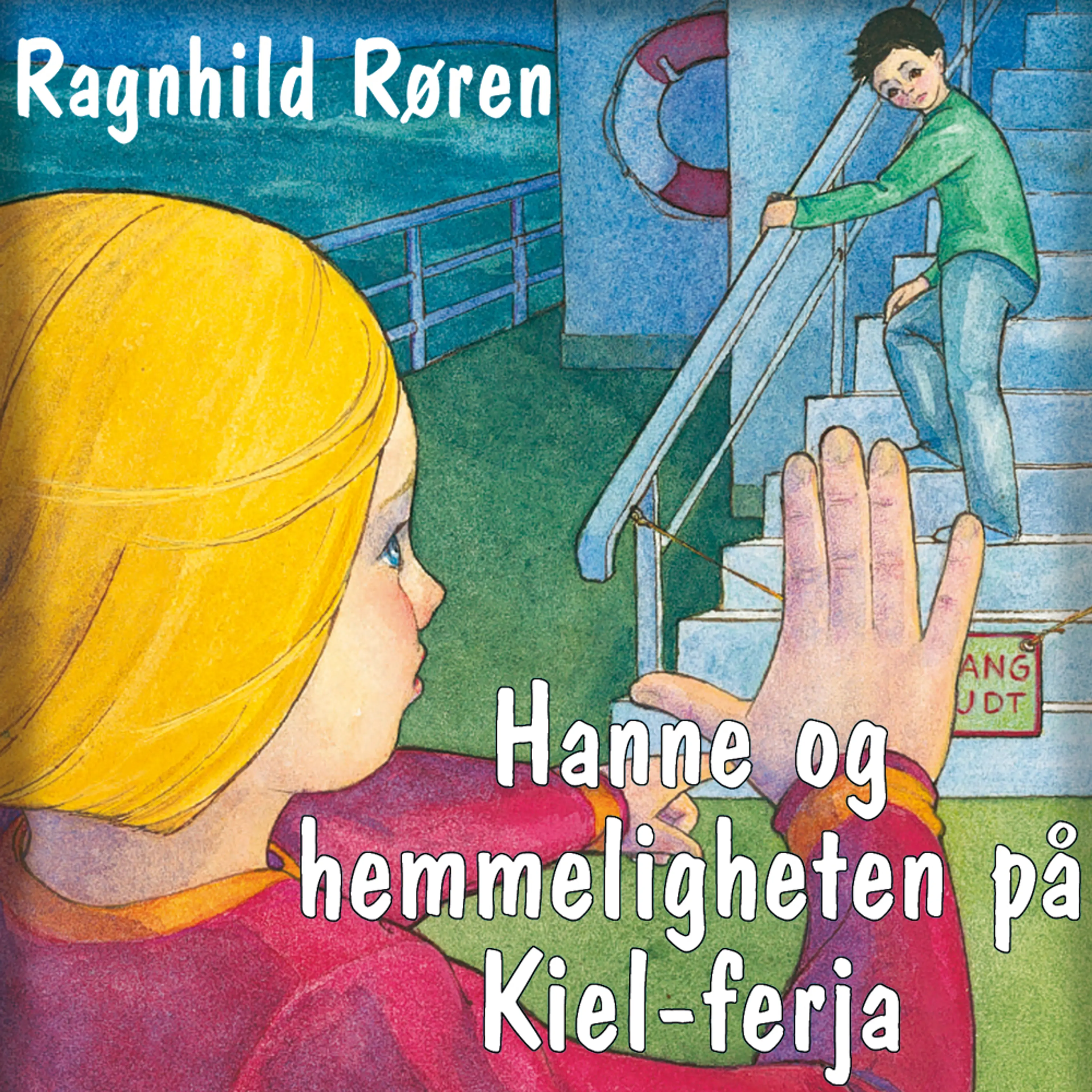 Omslag Hanne og hemmeligheten på Kiel-ferja av Ragnhild Røren (Lydbok)