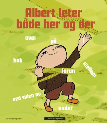 Omslag Albert leter både her og der av Gunilla Bergström (Innbundet)