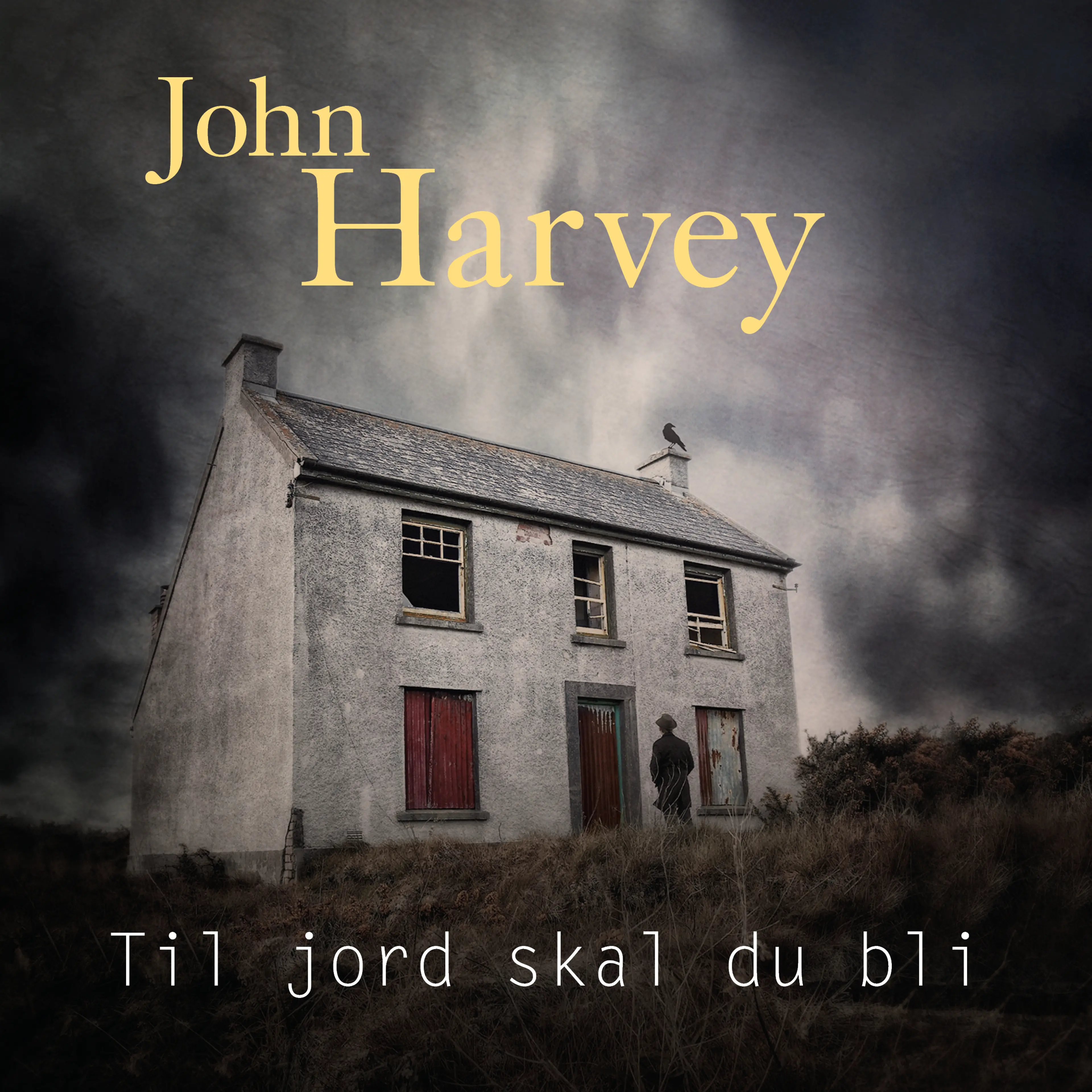 Omslag Til jord skal du bli av John Harvey (Lydbok)