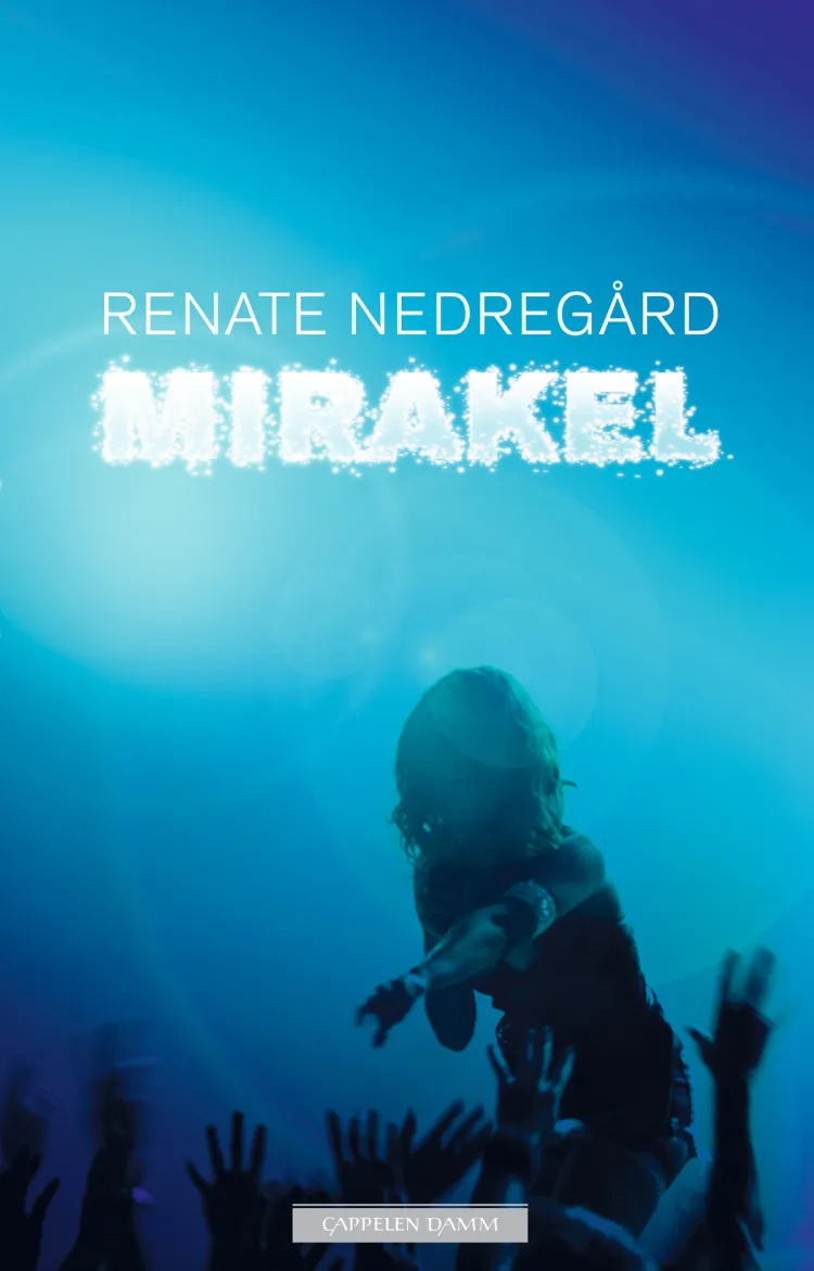 Omslag Mirakel av Renate Nedregård (Innbundet)