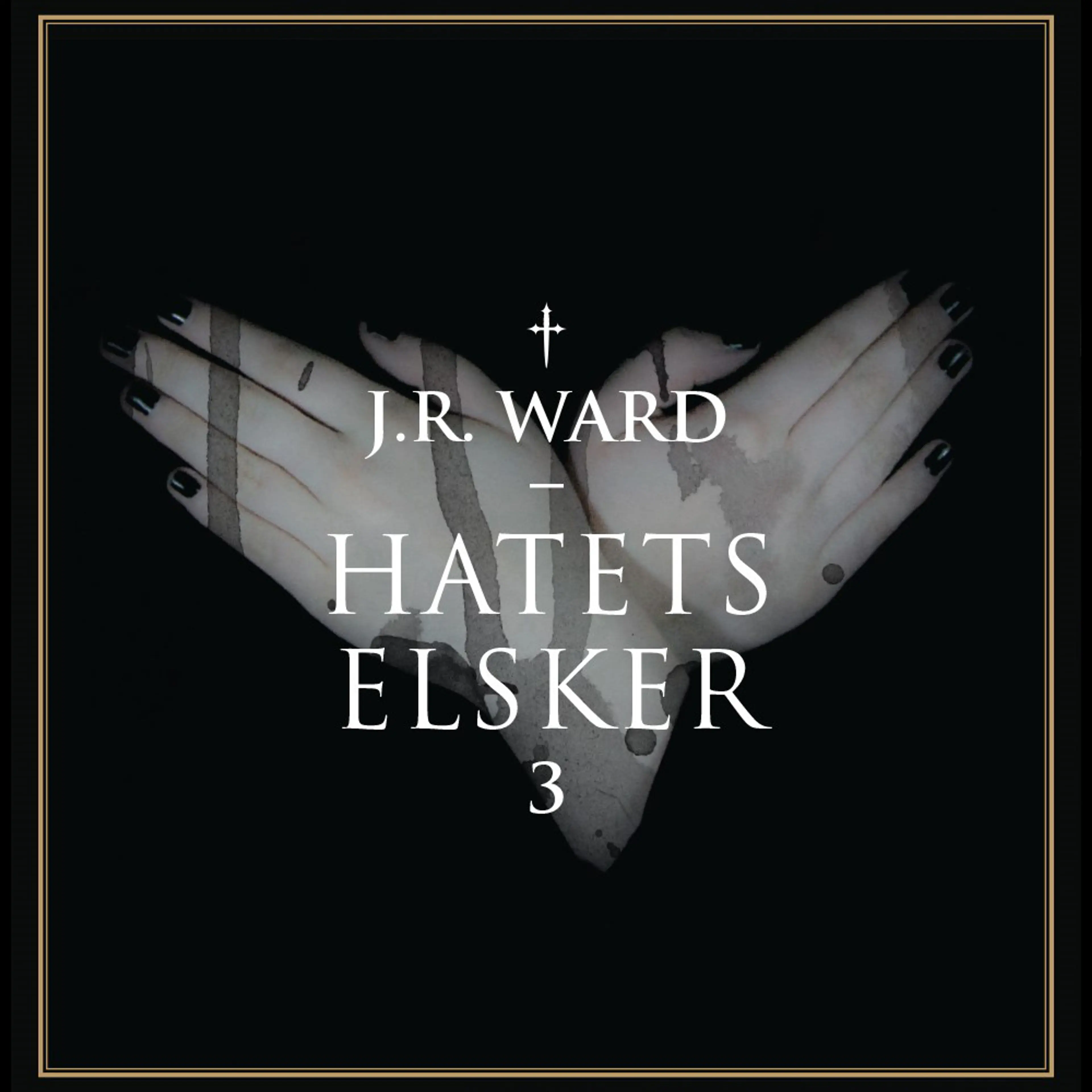 Omslag Hatets elsker av J. R. Ward (Lydbok)