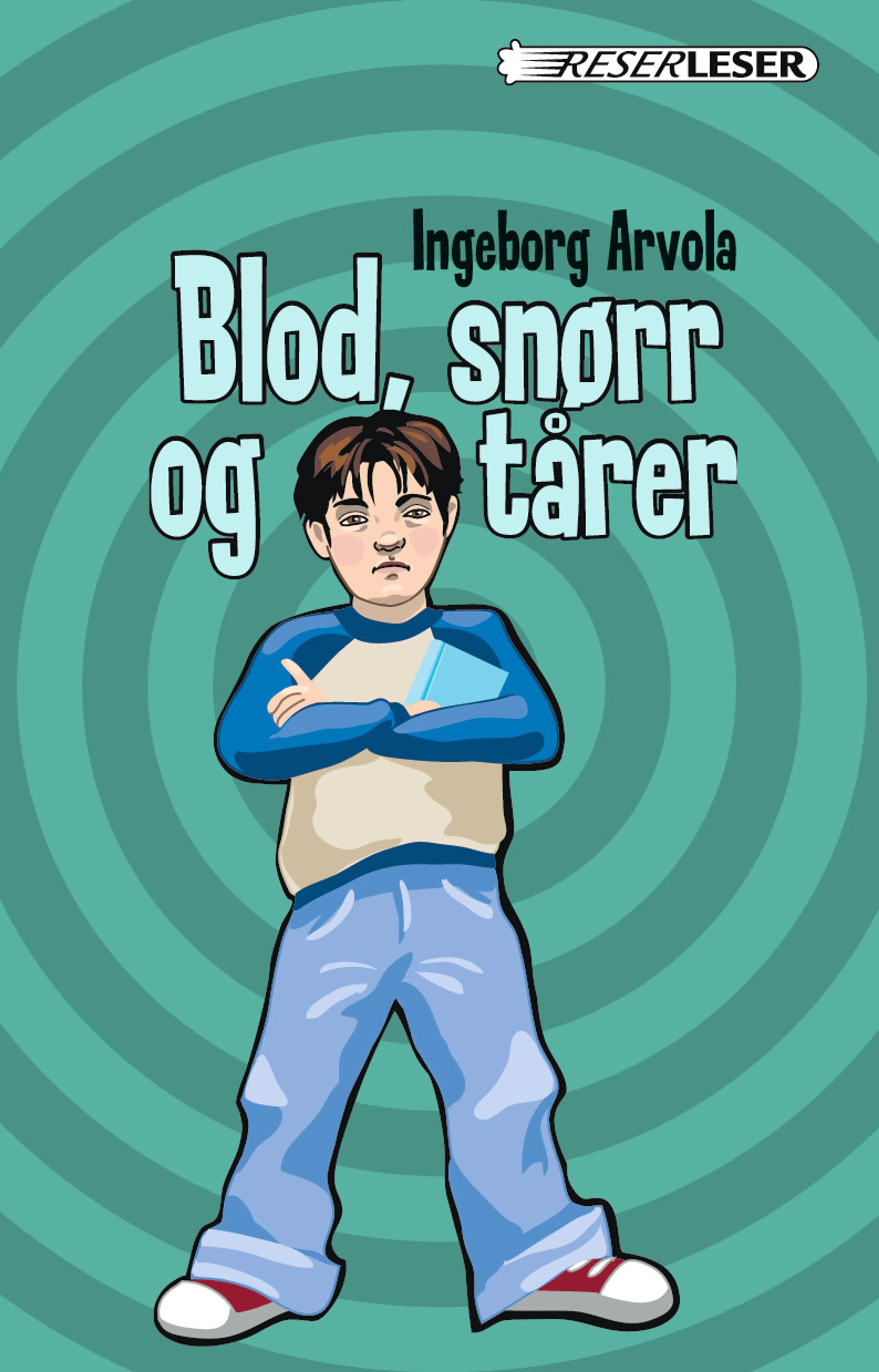 Omslag Blod, snørr og tårer av Ingeborg Arvola (Innbundet)