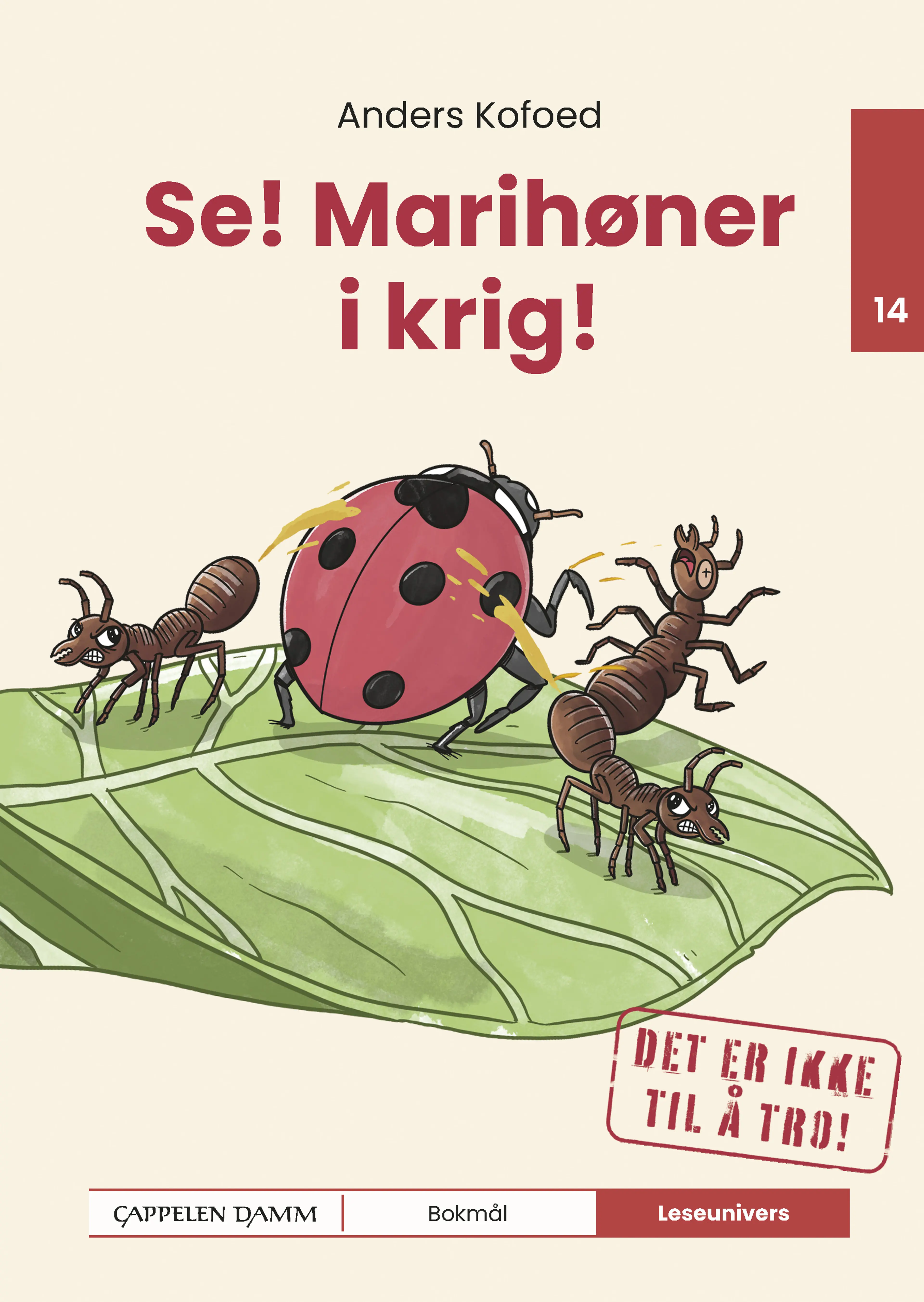 Omslag Leseunivers 14: Se! Marihøner i krig! av Anders Kofoed (Innbundet)