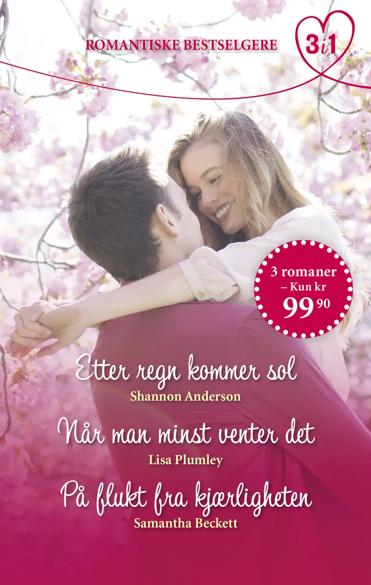 Omslag Etter regn kommer sol / Når man minst venter det / På flukt fra kjærligheten av Shannon Anderson, Lisa Plumley og Samantha Beckett (Ebok)