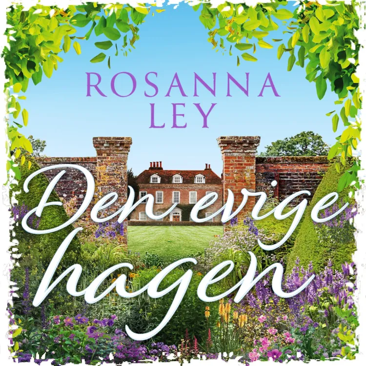 Omslag Den evige hagen av Rosanna Ley (Lydbok)